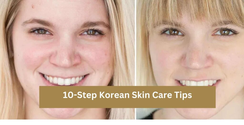 10-Step Korean Skin Care Tips