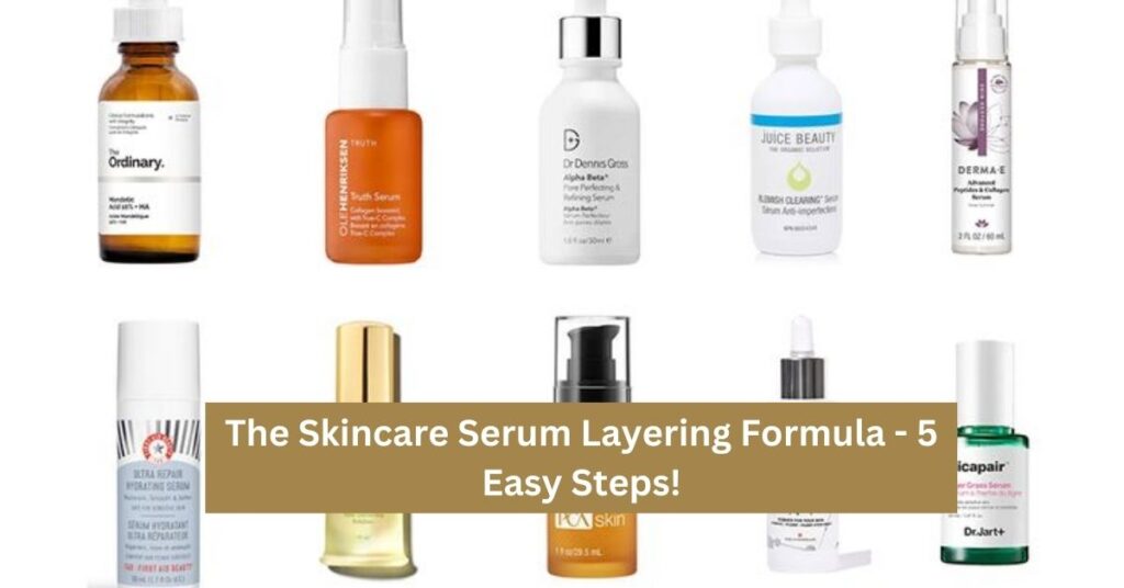 The Skincare Serum Layering Formula