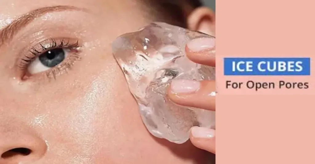 Use Ice Cubes to Tighten Pores