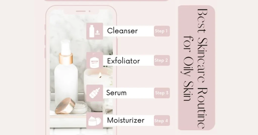 What Products to Use in a Skincare Routine for Oily Skin